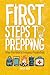 First Steps To Prepping: A ...
