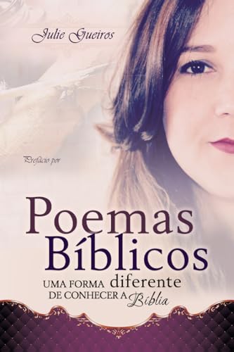 Poemas Bíblicos: Uma forma Diferente de Conhecer a Bíblia (Portuguese Edition)