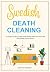 Swedish Death Cleaning : A ...