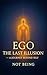 EGO by Not Being
