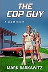 The Cop Guy: A SoCal Novel