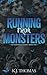 Running from Monsters: A Hi...