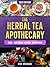 The Herbal Tea Apothecary: ...