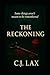 The Reckoning by C.J. LAX