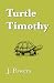Turtle Timothy