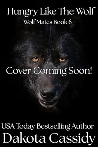 Hungry Like The Wolf (Wolf Mates Series Book 6)