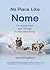 No Place Like Nome: The Ber...