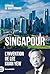 Singapour: L'invention de Lee Kuan Yew (French Edition)