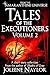 Tales of the Executioners, VolumeTwo