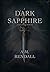 Dark Sapphire by A.M. Rendall Dark Sapphire by A.M. Rendall
