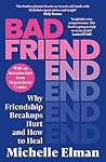 Bad Friend: Why F...