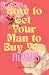 How to Get Your Man to Buy ...