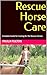 Rescue Horse Care