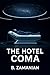 The Hotel Coma by B. Zamanian