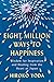 Eight Million Ways to Happi...
