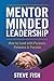 Mentor Minded Leadership: P...