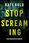 Stop Screaming