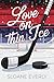 Love on Thin Ice (Maple Fal...