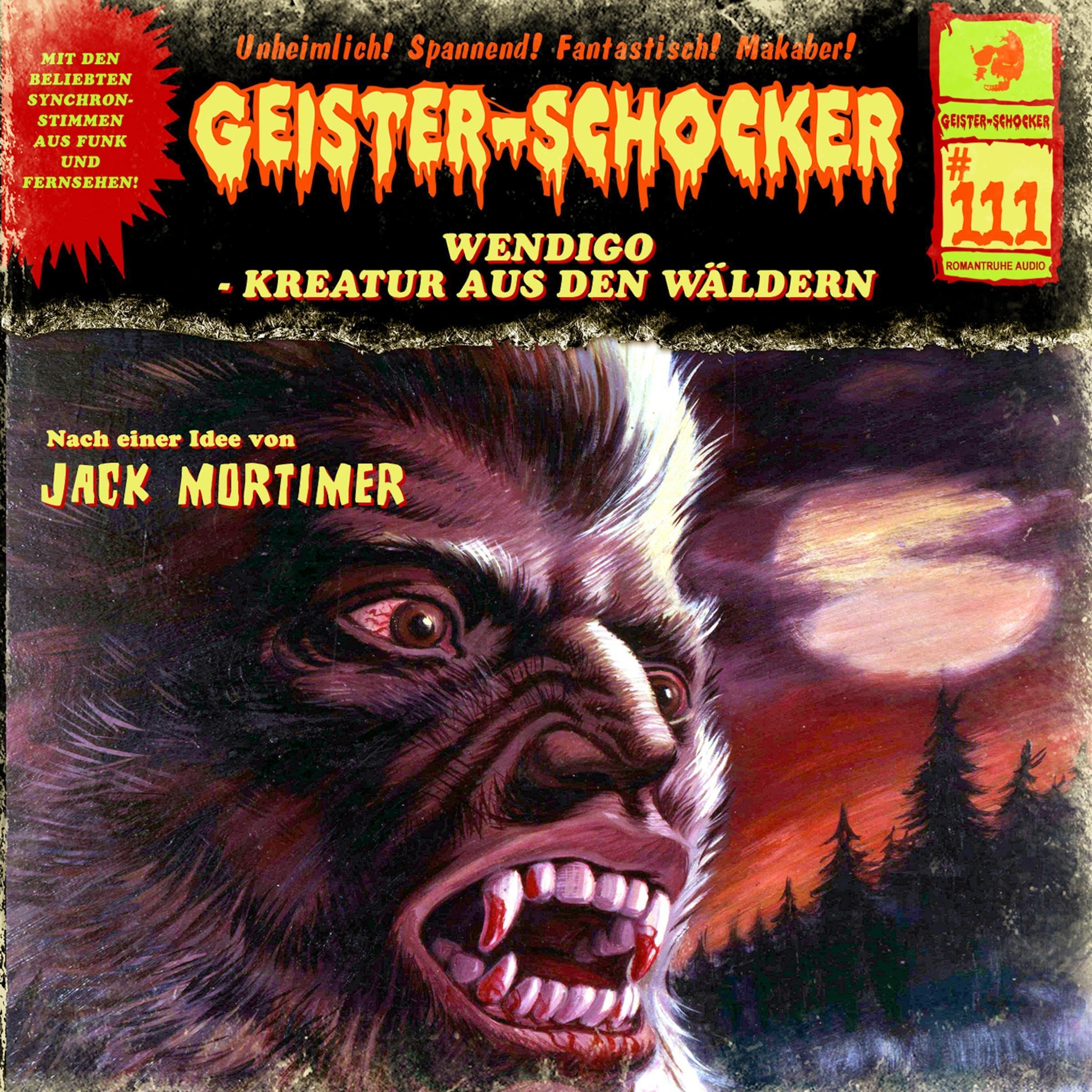Wendigo - Kreatur aus den Wäldern: Geister-Schocker 111 (Audible Audio)