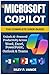 Microsoft Copilot, The Comp...