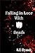 Falling in Love with Death