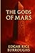 The Gods of Mars by Edgar Rice Burroughs