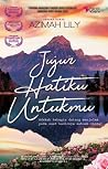 Jujur Hatiku Untukmu by Azimah Lily