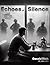 Echoes of Silence by Gerald Rich
