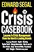 The Crisis Casebook: Lessons in Crisis Management From the World’s Leading Brands