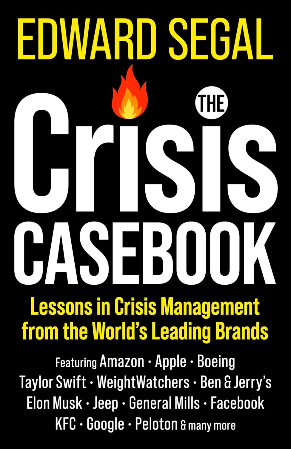 The Crisis Casebook: Lessons in Crisis Management From the World’s Leading Brands (Hardcover)