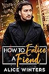 How to Entice a Fiend (VRC: Vampire Related Crimes, #6)