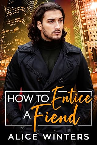 How to Entice a Fiend (VRC: Vampire Related Crimes, #6)