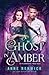 A Ghost in Amber (Elemental Web Tales, #5)