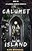 Calumet Island: A Slasher H...