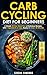 Carb Cycling Diet for Begin...