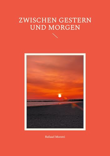 Zwischen Gestern und Morgen (Gezeiten des Lebens 1) (German Edition)