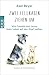 Zwei Fellnasen ziehen um: Wie Freddie und Jonny mein Leben auf den Kopf stellten (German Edition)
