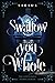 Swallow You Whole