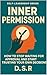 Inner Permission: How to St...