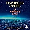 A Mother's Love by Danielle Steel