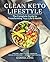 Clean Keto Lifestyle: The C...