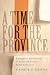 A Time for the Province: Pa...