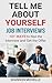 Tell Me about Yourself: Job...