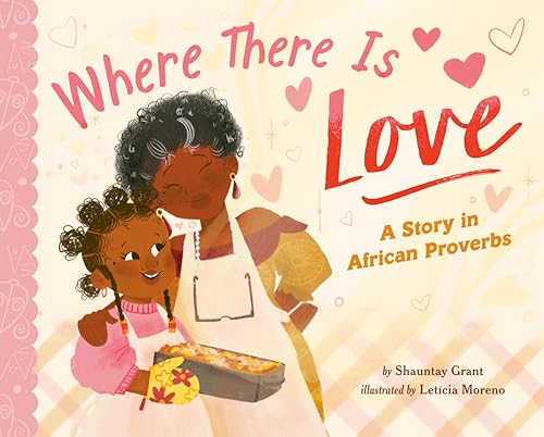 Where There Is Love: A Story in African Proverbs (Hardcover)