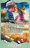 Clover Skies: A S...