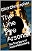 The Line Fire Arsonist: The...
