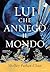 Lui che annegò il mondo (L'imperatore splendente Vol. 2) (Italian Edition)