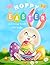 Hoppy Easter Coloring Book:...