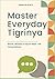 Master Everyday Tigrinya: W...