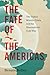 The Fate of the Americas by Renata Keller